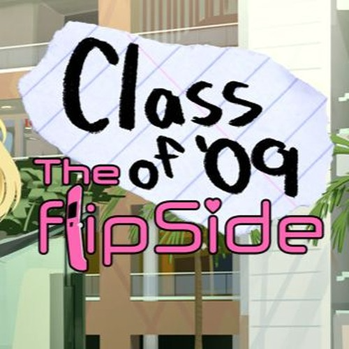 Class of 09: The FlipSide